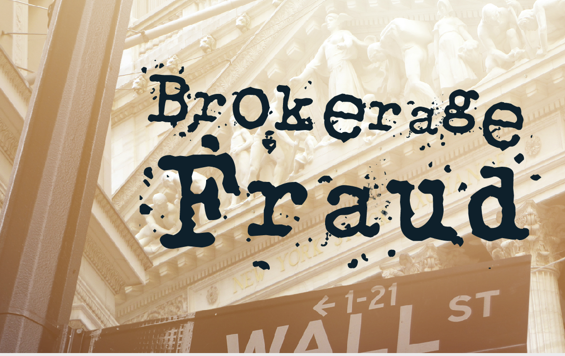 Brokerage Fraud: A $40 Million Scam