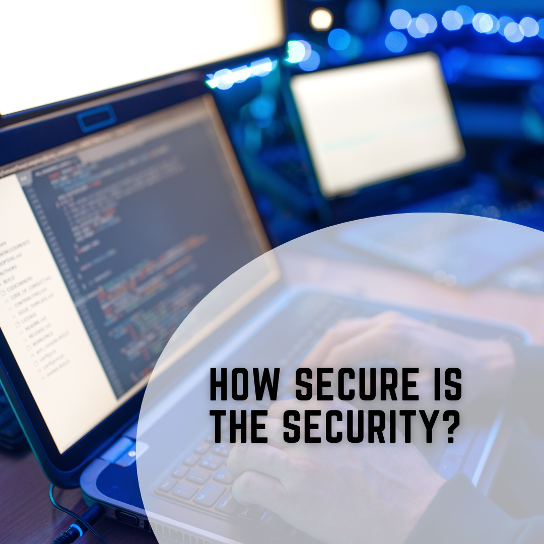 How Secure is the Security?