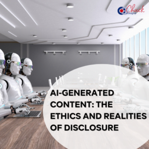 AI-Generated Content: The Ethics and Realities of Disclosure