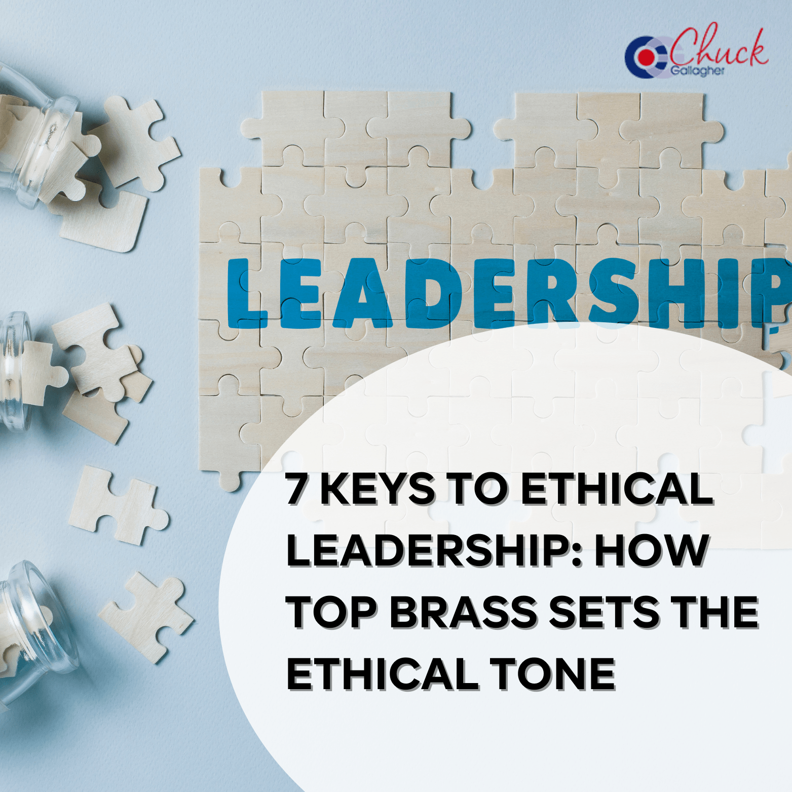 7 Keys to Ethical Leadership: How Top Brass Sets the Ethical Tone