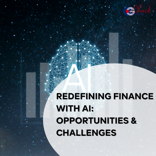 Redefining Finance with AI: Opportunities & Challenges