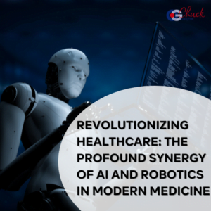 Revolutionizing Healthcare: The Profound Synergy of AI and Robotics in Modern Medicine