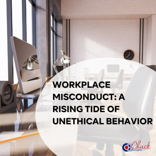 Workplace Misconduct: A Rising Tide of Unethical Behavior