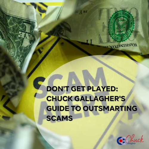 Don't Get Played: Chuck Gallagher's Guide to Outsmarting Scams