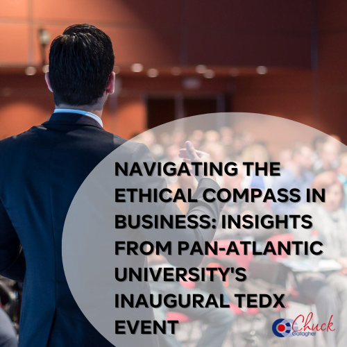 Navigating the Ethical Compass in Business Insights from Pan-Atlantic University's Inaugural TEDx Event