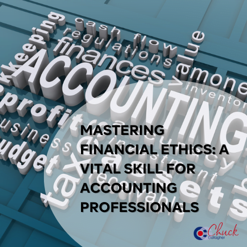 CG - Mastering Financial Ethics A Vital Skill for Accounting Professionals