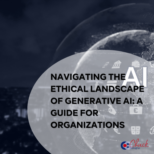 Navigating the Ethical Landscape of Generative AI: A Guide for Organizations