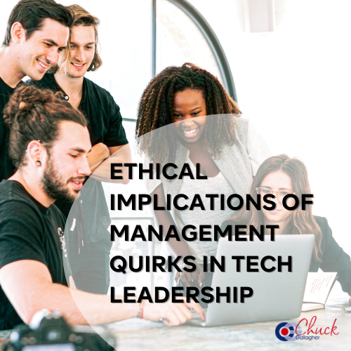 Ethical Implications of Management Quirks in Tech Leadership