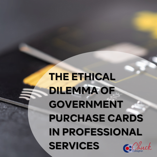 The Ethical Dilemma of Government Purchase Cards in Professional Services