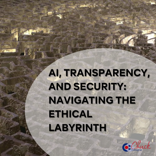 AI, Transparency, and Security: Navigating the Ethical Labyrinth