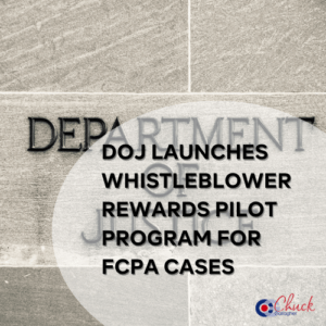 DOJ Launches Whistleblower Rewards Pilot Program for FCPA Cases