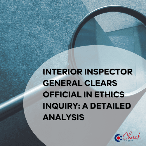 Interior Inspector General Clears Official in Ethics Inquiry: A Detailed Analysis