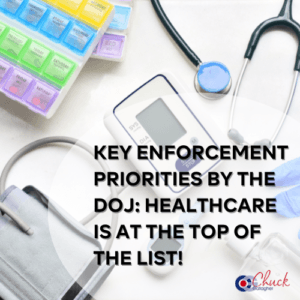 Key Enforcement Priorities by the DOJ: Healthcare is at the Top of the List!