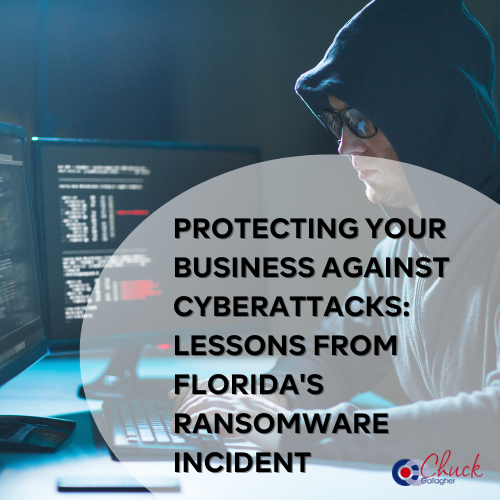 Protecting Your Business Against Cyberattacks: Lessons from Florida's Ransomware Incident