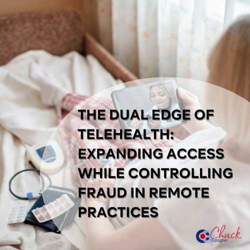 The Dual Edge of Telehealth: Expanding Access While Controlling Fraud in Remote Practices