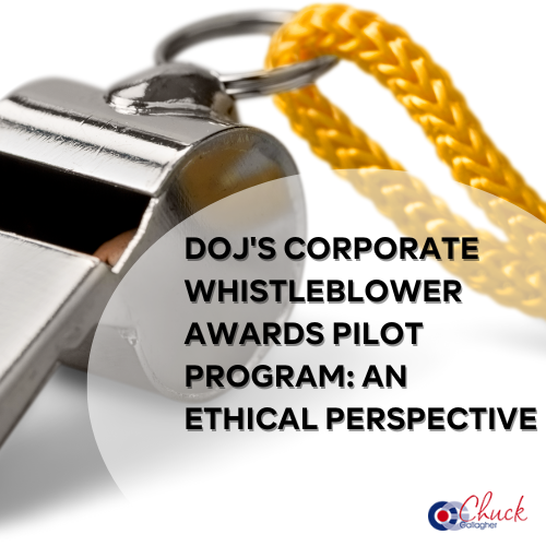 DOJ's Corporate Whistleblower Awards Pilot Program: An Ethical Perspective