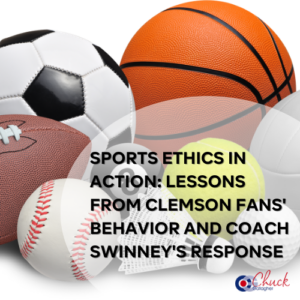 Sports Ethics in Action: Lessons from Clemson Fans' Behavior and Coach Swinney's Response