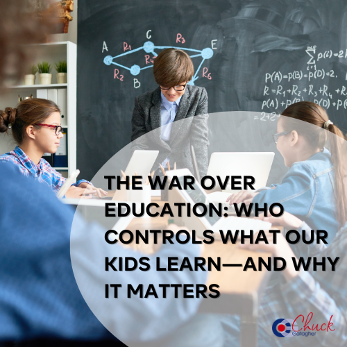 The War Over Education: Who Controls What Our Kids Learn—and Why It Matters