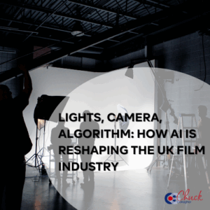 Lights, Camera, Algorithm: How AI Is Reshaping the UK Film Industry
