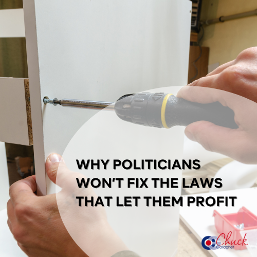 Why Politicians Won’t Fix the Laws That Let Them Profit
