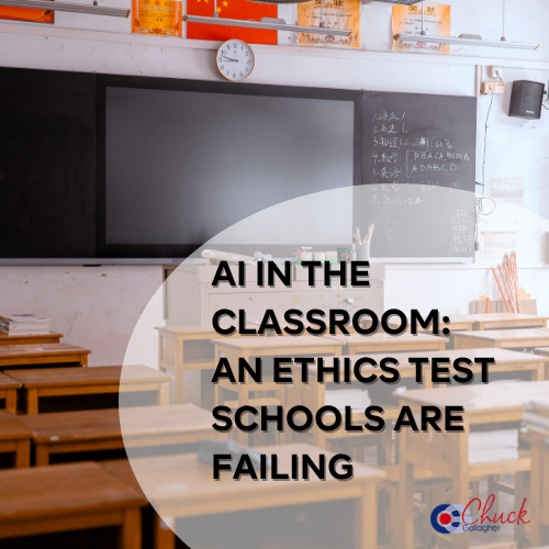 AI in the Classroom: An Ethics Test Schools Are Failing