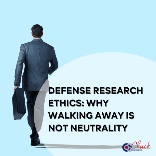 Defense Research Ethics: Why Walking Away Is Not Neutrality